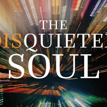 The Disquieted Soul