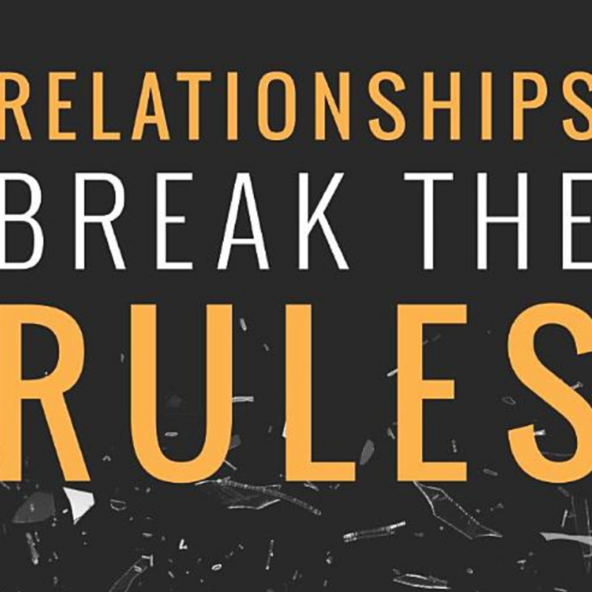 Relationships Break the Rules!