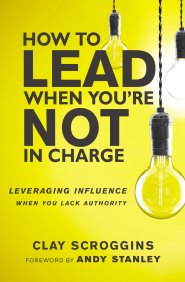OF17Book - How to Lead when You're Not in Charge